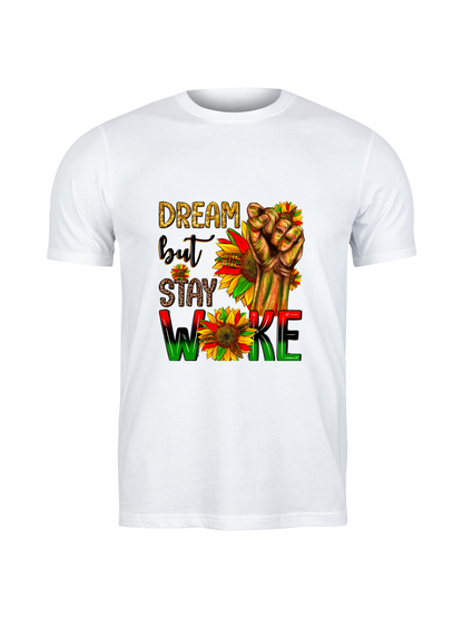 Dream but Stay Woke Graphic Tee or Hoodie