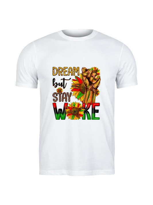 Dream but Stay Woke Graphic Tee or Hoodie